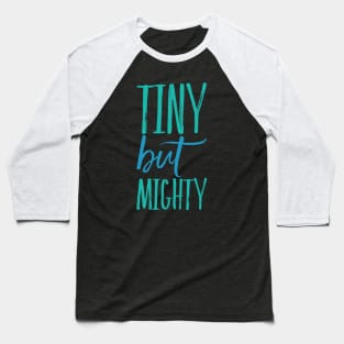 Tiny But Mighty cute great for kids toddlers baby shower gift Baseball T-Shirt